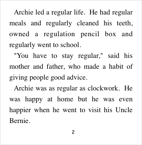 Archie led a regular life.